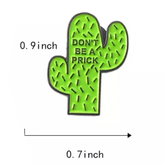 6/$30 Don’t Be A Prick Cactus Plant Enamel Pin - Picture 2 of 2